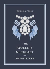 Cover image: The Queen's Necklace 9781908968418