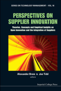 Omslagafbeelding: Perspectives On Supplier Innovation: Theories, Concepts And Empirical Insights On Open Innovation And The Integration Of Suppliers 9781848168992