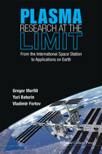 表紙画像: Plasma Research At The Limit: From The International Space Station To Applications On Earth (With Dvd-rom) 9781908977243
