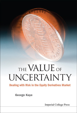 Imagen de portada: The Value of Uncertainty: Dealing with Risk in the Equity Derivatives Market 9781848167728