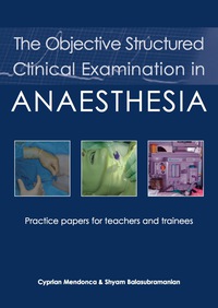 Cover image: The Objective Structured Clinical Examination in Anaesthesia 1st edition 9781903378564