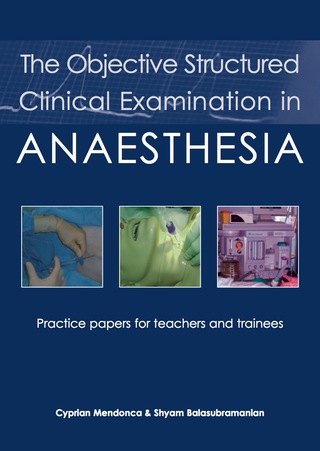 Cover image: The Objective Structured Clinical Examination in Anaesthesia 1st edition 9781903378564