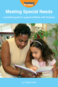 Cover image: Meeting Special Needs: A practical guide to support children with Dyslexia 1st edition 9781904575160