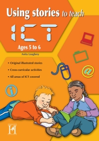 表紙画像: Using Stories to Teach ICT Ages 5 to 6 1st edition 9781907515200