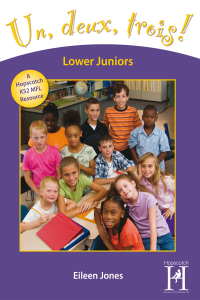Imagen de portada: Un, deux, trois! Lower Juniors Years 3-4 1st edition 9781905390724