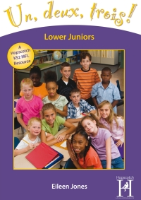 Imagen de portada: Un, deux, trois! Lower Juniors Years 3-4 1st edition 9781905390724
