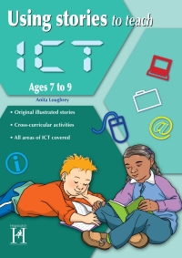 Omslagafbeelding: Using Stories to Teach ICT Ages 7 to 9 1st edition 9781907515392