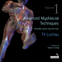 Cover image: Advanced Myofascial Techniques: Volume 1 9781909141162
