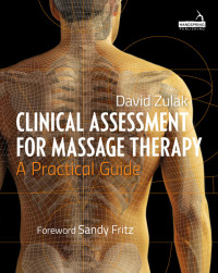 Cover image: Clinical Assessment For Massage Therapy 9781909141377