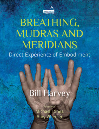 Cover image: Breathing, Mudras and Meridians 9781909141865