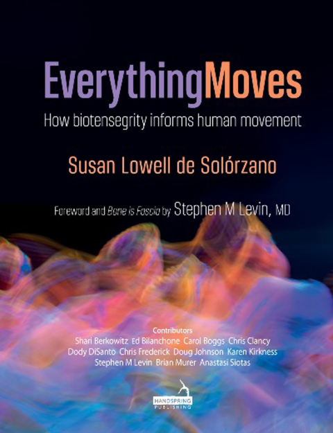 Everything Moves: How Biotensegrity Informs Human Movement - FULL INSTANT DOWNLOAD | PDF DOCX EPUB