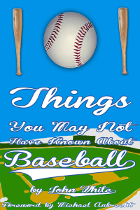 Omslagafbeelding: 101 Things You May Not Have Known About Baseball 1st edition 9781782345527