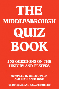 Titelbild: The Middlesbrough Quiz Book 1st edition 9781909143425