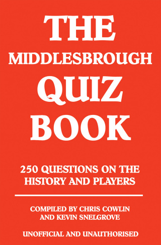 Cover image: The Middlesbrough Quiz Book 1st edition 9781909143425