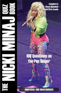 Cover image: The Nicki Minaj Quiz Book 1st edition 9781909143470