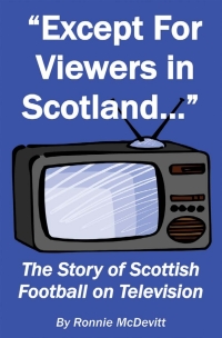 Cover image: Except for Viewers in Scotland 1st edition 9781849895590