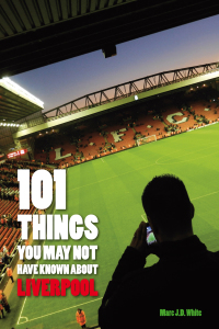 Immagine di copertina: 101 Things You May Not Have Known About Liverpool 2nd edition 9781783332014