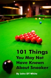 Immagine di copertina: 101 Things You May Not Have Known About Snooker 1st edition 9781785384592