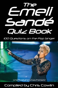 صورة الغلاف: The Emeli Sandé Quiz Book 2nd edition 9781909143890