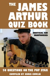 Omslagafbeelding: The James Arthur Quiz Book 2nd edition 9781909143913