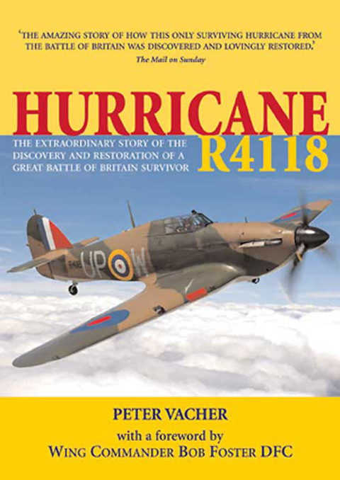 Hurricane R4118: The Extraordinary Story of the Discovery and Restoration of a Great Battle of Britain Survivor - FULL INSTANT DOWNLOAD | PDF DOCX EPUB