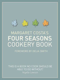 Titelbild: Margaret Costa's Four Seasons Cookery Book 9781906502058