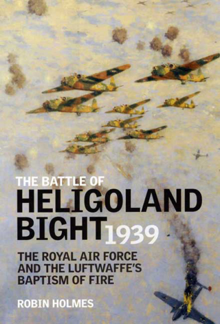 Cover image: The Battle of Heligoland Bight 1939 9781906502560