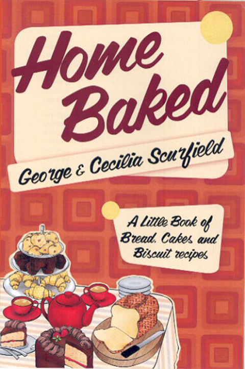 Home Baked: A Little Book of Bread, Cakes and Biscuit Recipes - FULL INSTANT DOWNLOAD | PDF DOCX EPUB