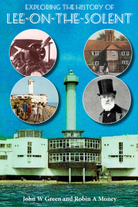 Cover image: Exploring the History of Lee-on-the-Solent 1st edition 9781909183308
