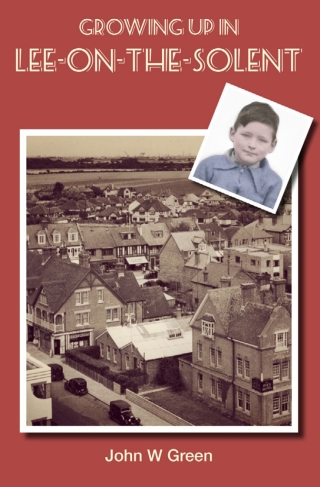 Cover image: Growing up in Lee-on-the-Solent 1st edition 9781909183629