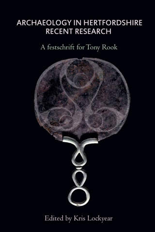 Cover image: Archaeology in Hertfordshire 9781909291423