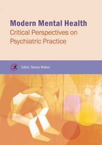 Cover image: Modern Mental Health: Critical Perspectives on Psychiatric Practice 1st edition 9781909330535