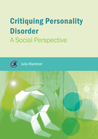 Cover image: Critiquing Personality Disorder 1st edition 9781909330818