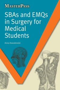 Cover image: SBAs and EMQs in Surgery for Medical Students 1st edition 9781138447523