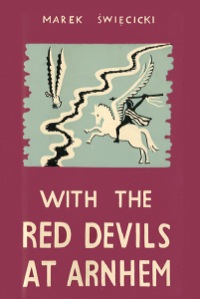 Omslagafbeelding: With the Red Devils at Arnhem 9781907677342