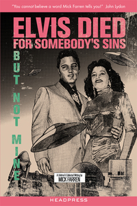 صورة الغلاف: Elvis Died For Somebody's Sins But Not Mine 9781900486927