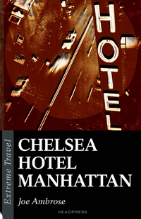 Cover image: Chelsea Hotel Manhattan 9781900486606