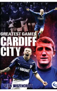 Imagen de portada: Cardiff City Greatest Games 9781909178687