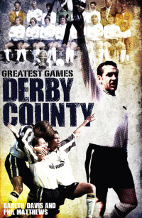 Omslagafbeelding: Derby County Greatest Games 9781909178694