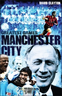 Omslagafbeelding: Manchester City Greatest Games 9781909178717