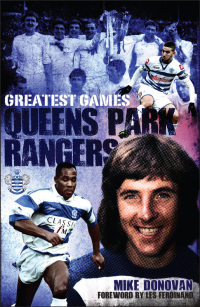 Omslagafbeelding: Queens Park Rangers Greatest Games 9781909178793