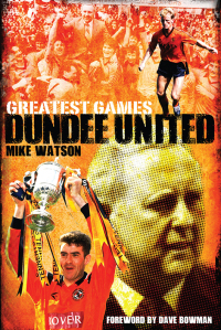 表紙画像: Greatest Games Dundee United 9781909626911