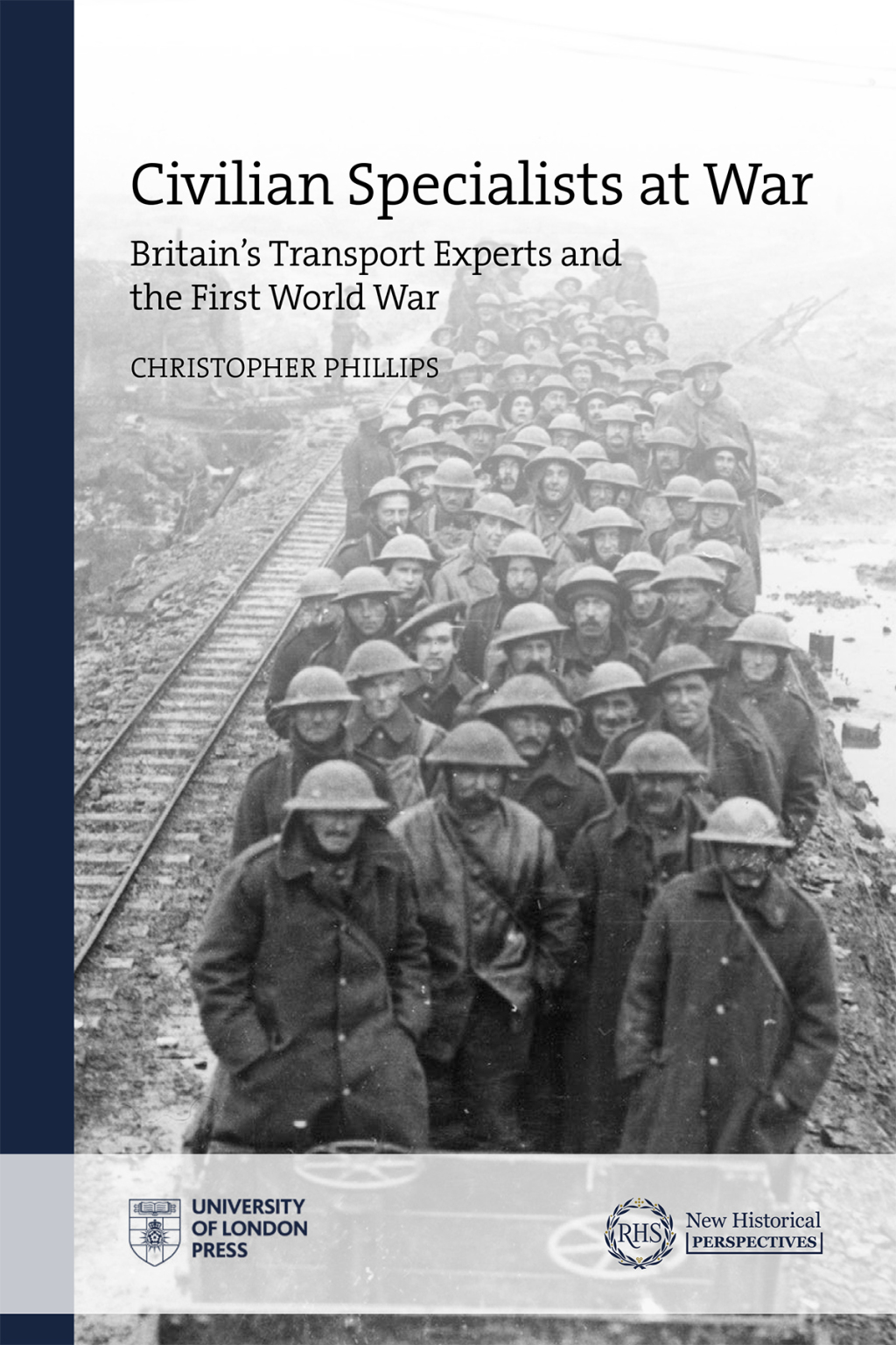 Civilian Specialists at War Britain’s Transport Experts and the First World War