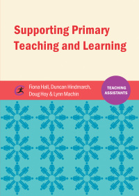 Cover image: Supporting Primary Teaching and Learning 1st edition 9781909682894