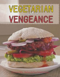 Cover image: Vegetarian with a Vengeance 9781906502799