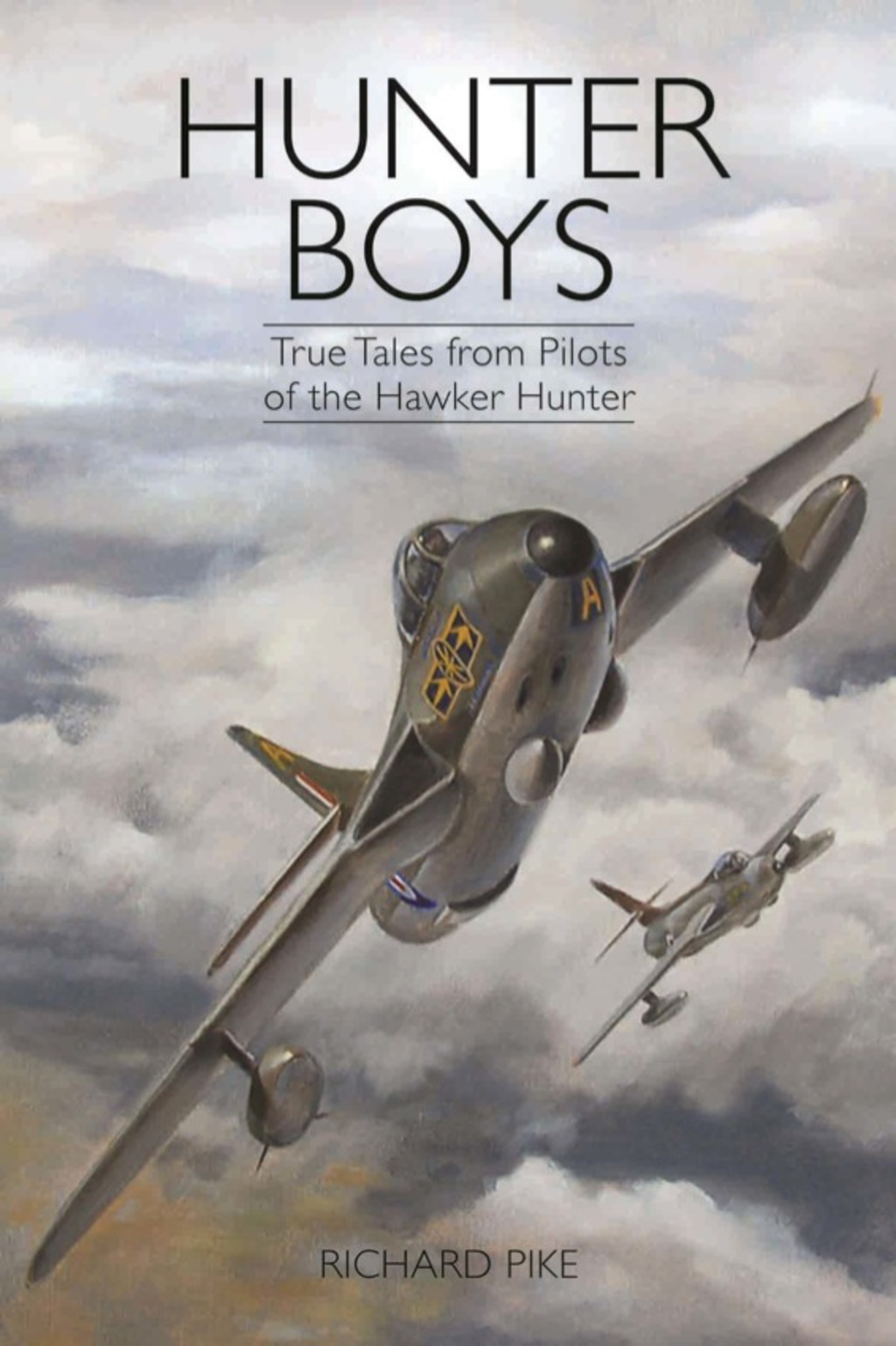Hunter Boys True Tales from Pilots of the Hawker Hunter
