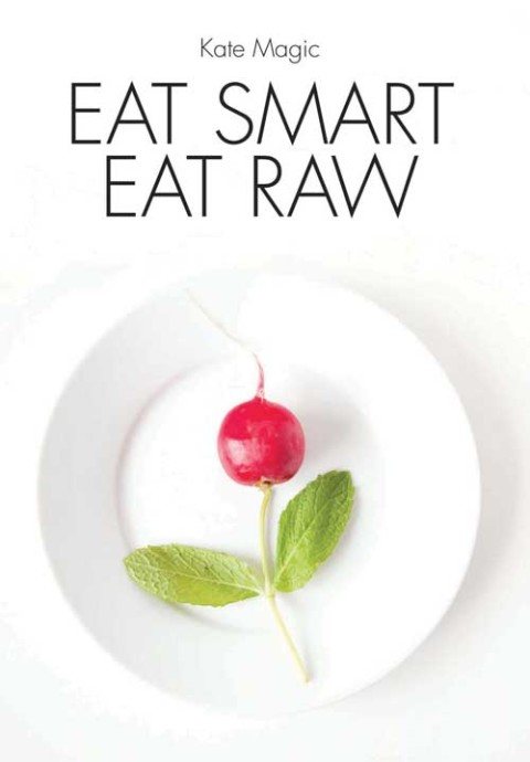 Eat Smart Eat Raw - FULL INSTANT DOWNLOAD | PDF DOCX EPUB