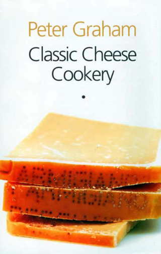 Imagen de portada: Classic Cheese Cookery 9781904943495