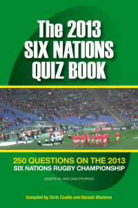 Cover image: The 2013 Six Nations Quiz Book 4th edition 9781909949102