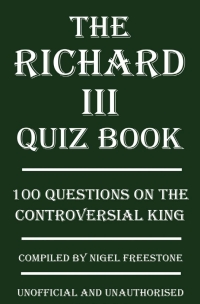 Cover image: The Richard III Quiz Book 2nd edition 9781909949133